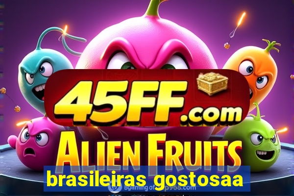 brasileiras gostosaa